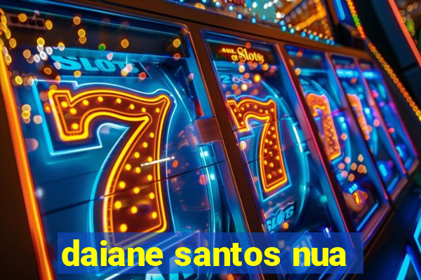 daiane santos nua